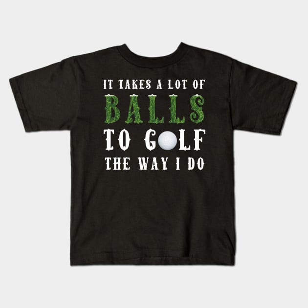 Funny Golf Shirt Golf Lovers Sayings Cool Gift Kids T-Shirt by kaza191